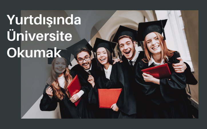 Yurtdışında Üniversite Okumak